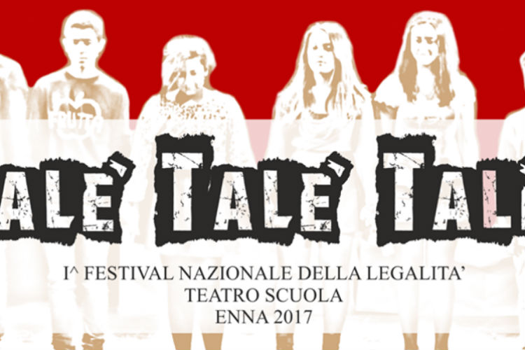 Conclusa al teatro Garibaldi di Enna la II edizione del festival nazionale della legalità Tale’Tale’Talia